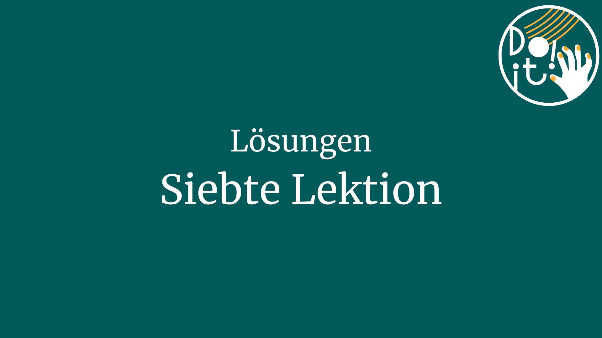 Lösungen Siebte Lektion